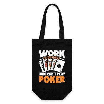Arbeit ist für Leute, die nicht Poker spielen könn - Geschenkbeutel für Flaschen - Schwarz - Vorne
