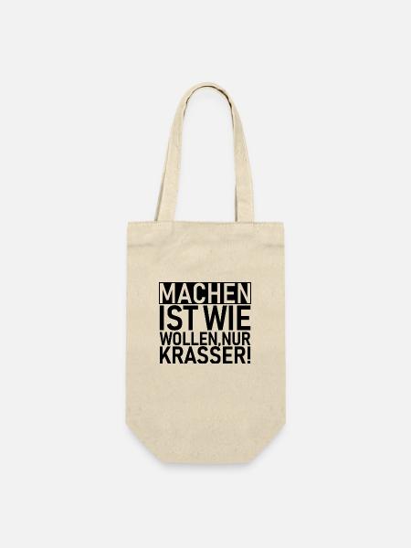 Machen ist wie wollen nur krasser! - Geschenkbeutel für Flaschen - Natur