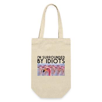 Ich bin von Idioten umgeben - Geschenkbeutel für Flaschen - Natur - Vorne