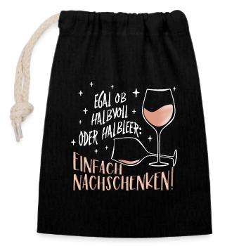 Lustiger Spruch für Weintrinker nachschenken - Verschließbarer Geschenkbeutel aus Baumwolle (14x20cm) - Schwarz - Vorne
