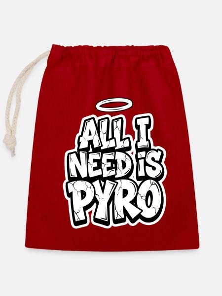 All I Need Is Pyro - Verschließbarer Geschenkbeutel aus Baumwolle (25x30cm) - Rot