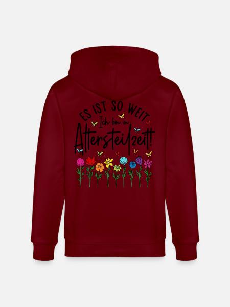 Es ist soweit Ich bin in Altersteilzeit - Blumen - Stanley/Stella Unisex Bio-Kapuzenjacke CULTIVATOR - Burgunderrot