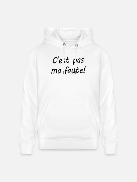 C'est pas ma faute ! - Sweat à capuche bio CRUISER Stanley/Stella Unisexe - blanc