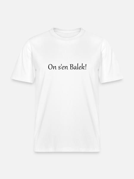 On s'en balek - T-shirt unisexe RELAXED FIT en coton bio - blanc