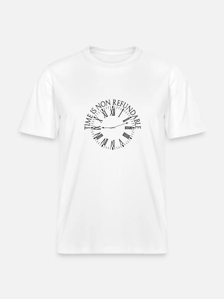Le temps n’est pas remboursable - T-shirt unisexe RELAXED FIT en coton bio - blanc