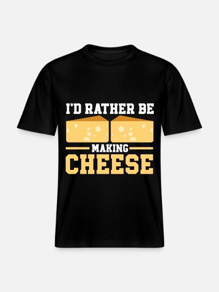 Cheese Making Cheese Lover -  RELAXED FIT Unisex Organic T-Shirt - black