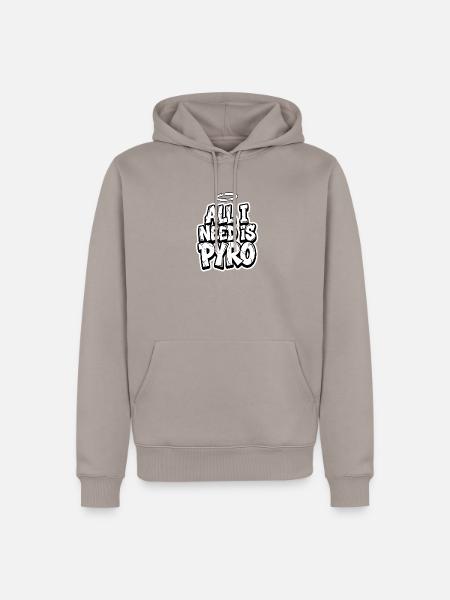 All I Need Is Pyro - Männer Premium Bio Hoodie - Taupe