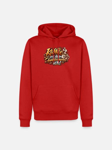 Kaffee zuerst – Funktionier ich - Männer Premium Bio Hoodie - Rot