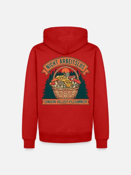 Nicht Arbeitslos: Vollzeit-Pilzsammler - Männer Premium Bio Hoodie - Rot