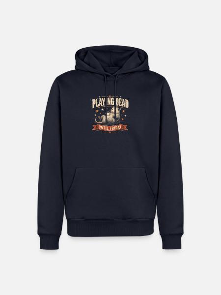Playing Dead Until Friday – Wochenendhumor - Männer Premium Bio Hoodie - Navy