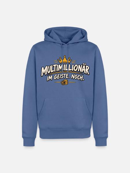Multimillionär im Geiste Noch – lustiger Spruch - Männer Premium Bio Hoodie - Taubenblau
