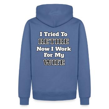 052 Ich habe versucht in Rente zu gehen, jetzt arbeite ich für meine Frau - Männer Premium Bio Hoodie - Taubenblau - Hinten - Nico (187cm)