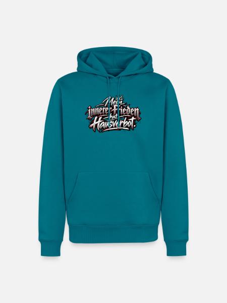 Mein Innerer Frieden – Hausverbot - Männer Premium Bio Hoodie - Petrol