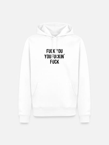 Fuck you! - Männer Premium Bio Hoodie - Weiß