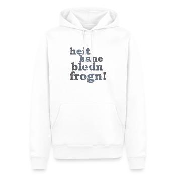 heit kane bledn frogn - heute keine blöden Fragen! - Männer Premium Bio Hoodie - Weiß - Vorne - Nico (187cm)