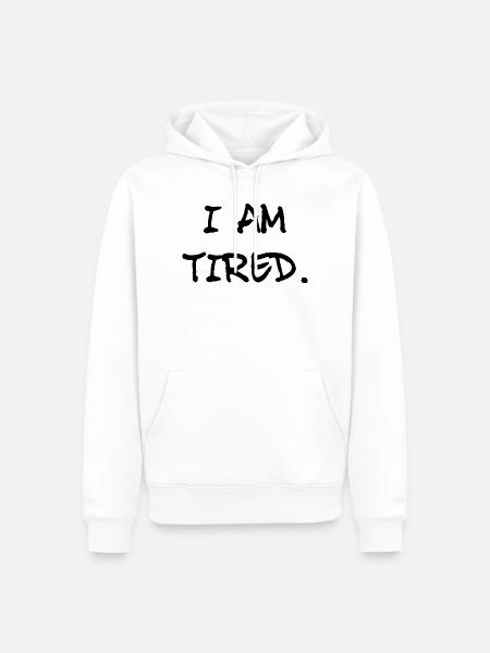 Ich bin müde - Männer Premium Bio Hoodie - Weiß