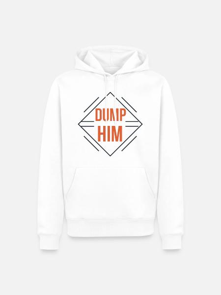 Dump Him - Männer Premium Bio Hoodie - Weiß