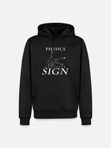 Physics Gangster Sign Cool Physiker Geschenk - Männer Premium Bio Hoodie - Schwarz