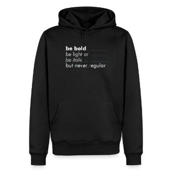 be bold, be light or be italic - but never regular - Männer Premium Bio Hoodie - Schwarz - Vorne - Nico (187cm)