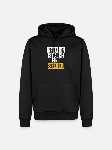 Inflation Steuer Spruch Satire - Männer Premium Bio Hoodie - Schwarz