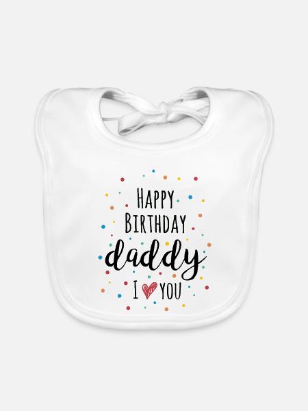 Herzlichen Glückwunsch zum Geburtstag, Papa, ich liebe dich – Babykleidung - Baby Bio-Lätzchen - Weiß - Vorne