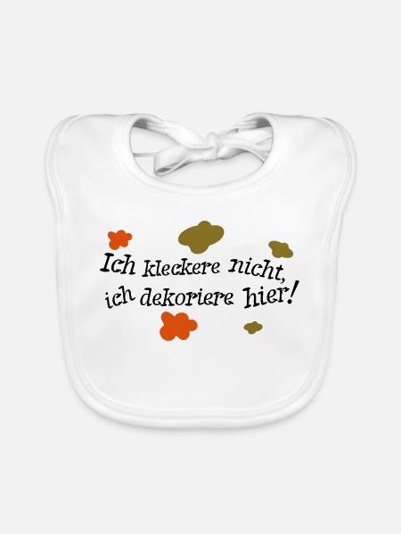 Ich kleckere nicht, ich dekoriere hier! - Baby Bio-Lätzchen - Weiß - Vorne
