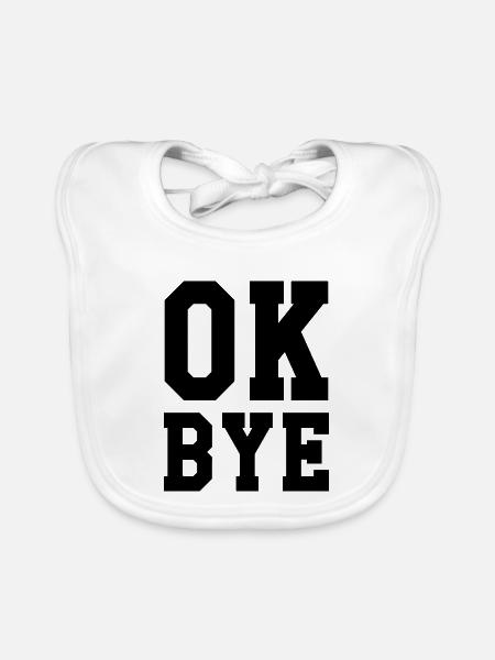 ok bye - Baby Bio-Lätzchen - Weiß - Vorne