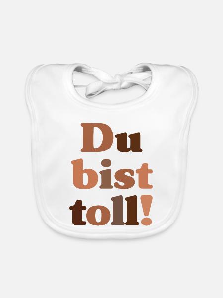 Du bist toll! - Baby Bio-Lätzchen - Weiß