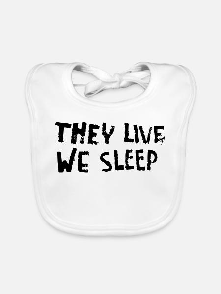 They Live - We Sleep - Baby Bio-Lätzchen - Weiß