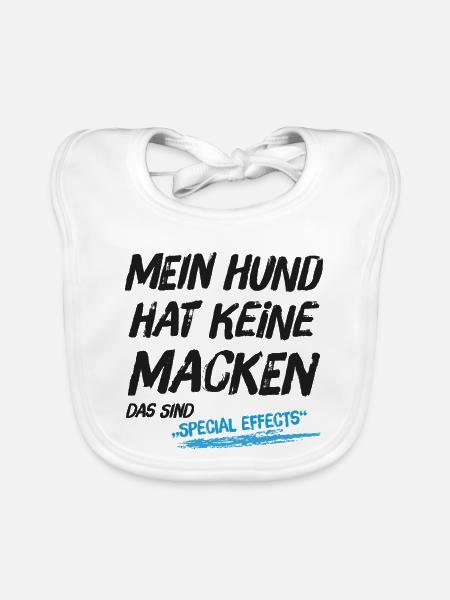Mein Hund hat keine Macken das sind Special Effect - Baby Bio-Lätzchen - Weiß - Vorne