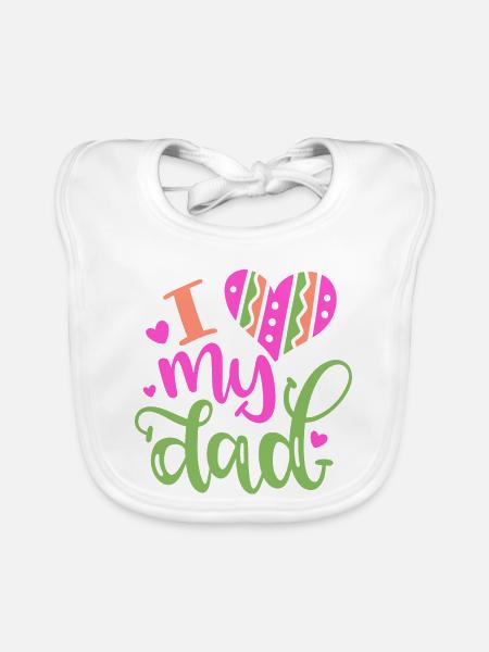 Baby I Love Dad Papa - Baby Bio-Lätzchen - Weiß - Vorne