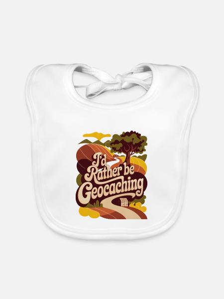 I'd Rather Be Geocaching - Organic Baby Bibs - white - Front