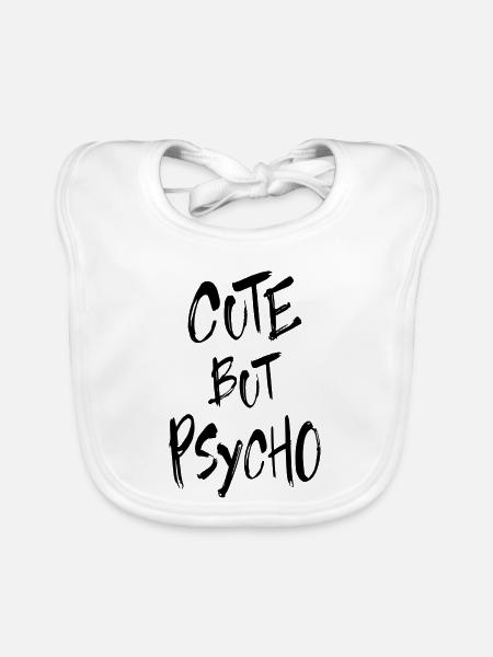 Cute But Psycho - Baby Bio-Lätzchen - Weiß