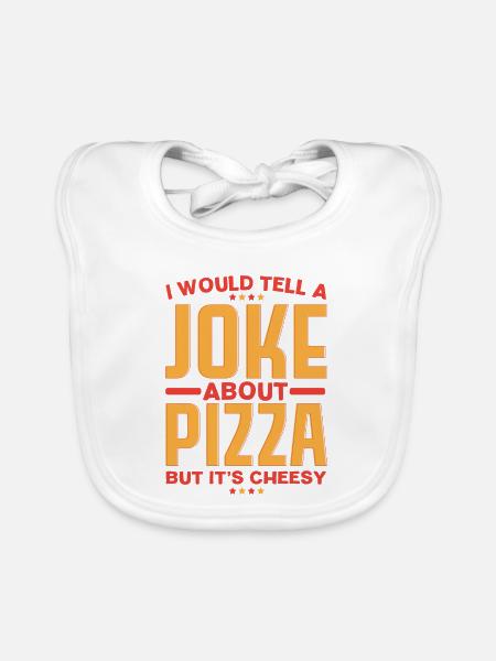 Ich würde einen Witz über Pizza erzählen, aber er - Baby Bio-Lätzchen - Weiß - Vorne