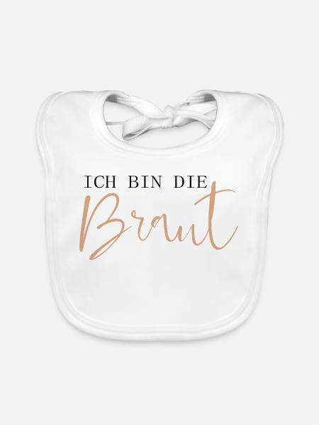 Ich bin die Braut - Baby Bio-Lätzchen - Weiß - Vorne