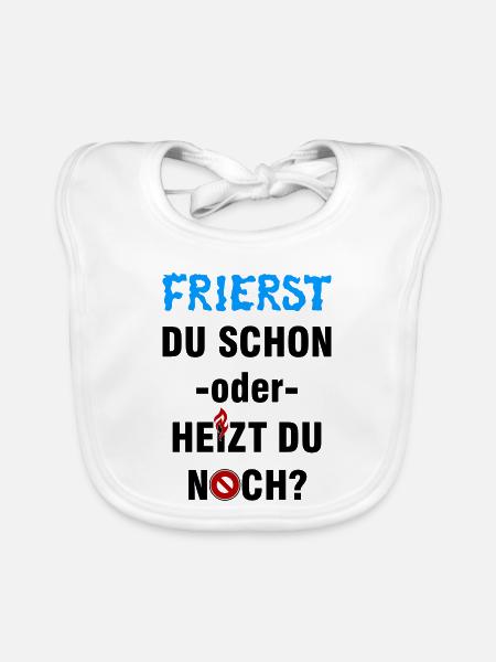 Frierst du schon oder heizt du noch? - Baby Bio-Lätzchen - Weiß - Vorne