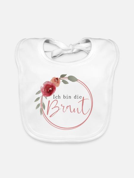 Ich bin die Braut - Baby Bio-Lätzchen - Weiß