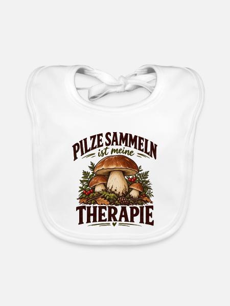 Pilze Sammeln ist meine Therapie Pilzsammler Shirt - Baby Bio-Lätzchen - Weiß - Vorne