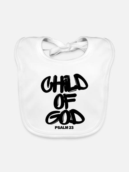 Child of God – Psalm 23 Christlicher Glaube - Baby Bio-Lätzchen - Weiß