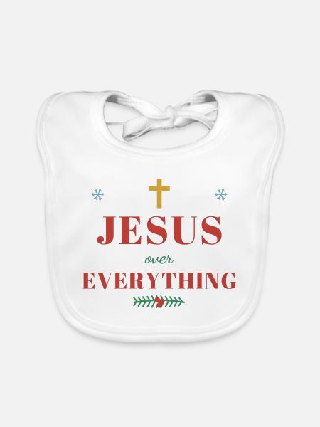 Jesus Over Everything – Christian Xmas - Baby Bio-Lätzchen - Weiß - Vorne