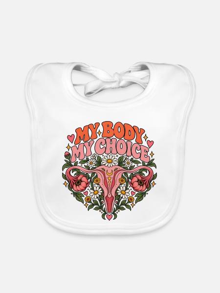 "My body my choice" - Baby Bio-Lätzchen - Weiß