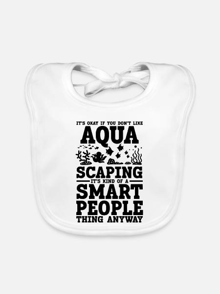 Aquascaping Spruch Humor - Baby Bio-Lätzchen - Weiß - Vorne