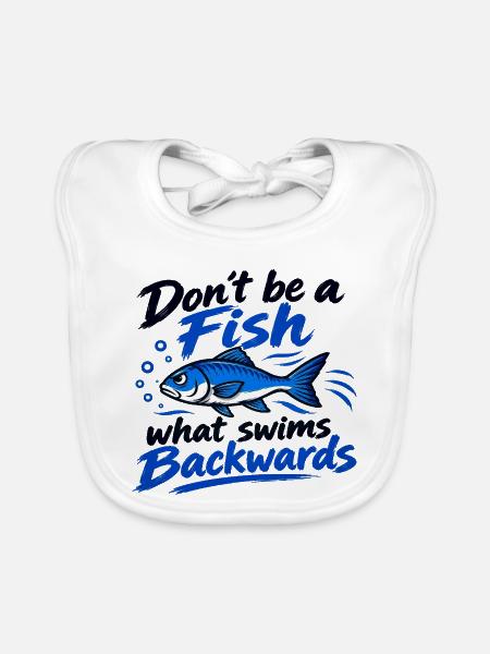 Sei kein Fisch: Schwimm voraus - Baby Bio-Lätzchen - Weiß - Vorne