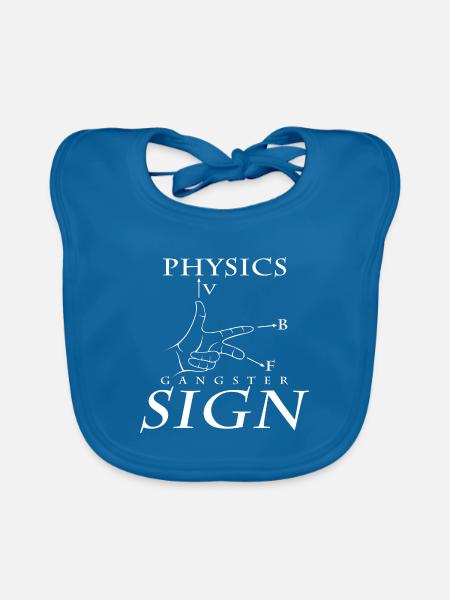 Physics Gangster Sign Cool Physicist Gift - Organic Baby Bibs - peacock-blue - Front