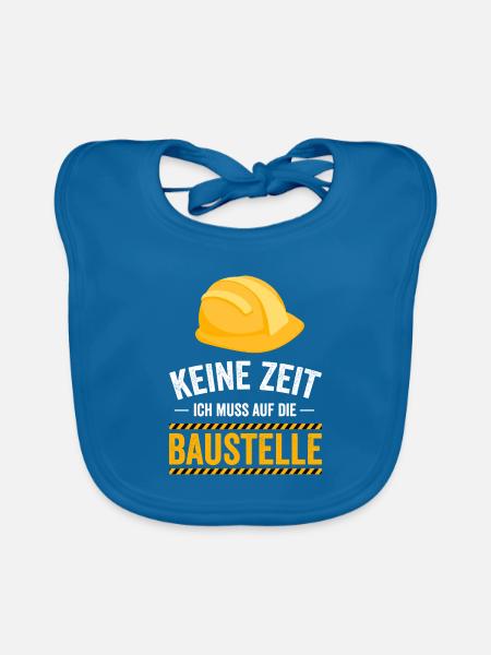 Keine Zeit ich muss auf die Baustelle - Baby Bio-Lätzchen - Pfauenblau - Vorne