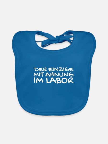 Labor Chemiker Chemielaborant Spruch - Baby Bio-Lätzchen - Pfauenblau