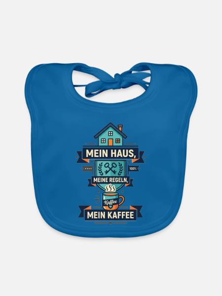 Mein_Haus-_meine_Regeln-_mein_Kaffee_-_1 - Baby Bio-Lätzchen - Pfauenblau - Vorne