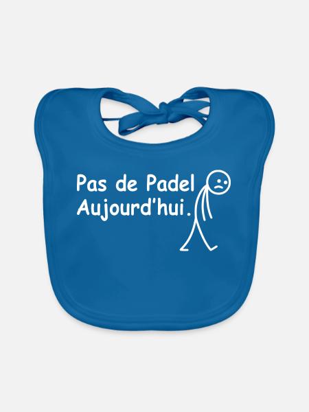 Heute kein Padel - Baby Bio-Lätzchen - Pfauenblau