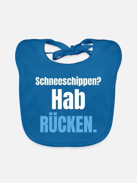Schneeschippen? Hab Rücken. - Baby Bio-Lätzchen - Pfauenblau