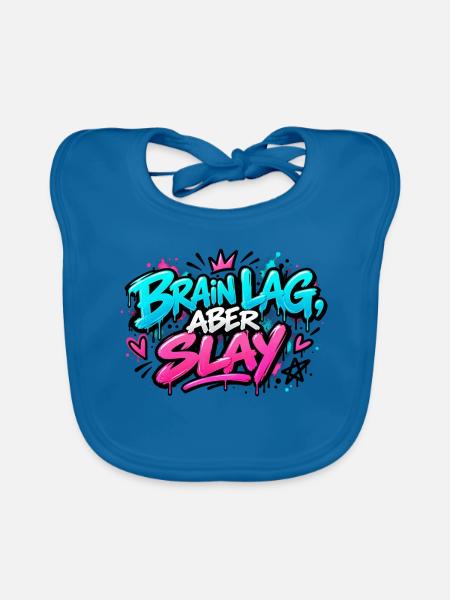 Brain Lag Aber Slay Neon Graffiti - Baby Bio-Lätzchen - Pfauenblau - Vorne